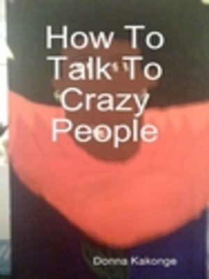 cover image of How to Talk to Crazy People--Spanish